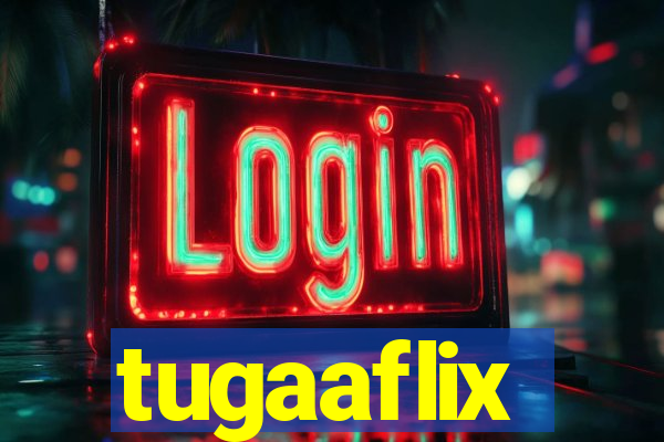 tugaaflix