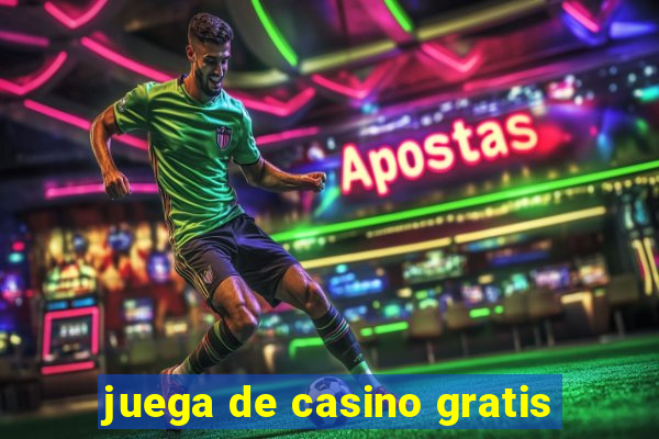 juega de casino gratis