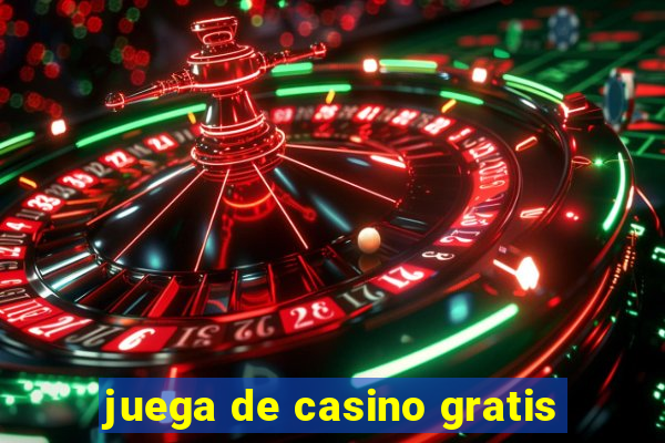 juega de casino gratis