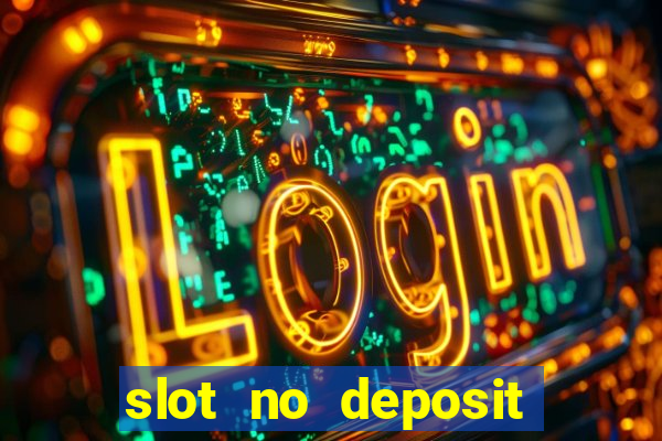 slot no deposit bonus codes