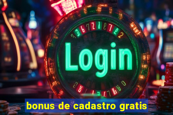 bonus de cadastro gratis