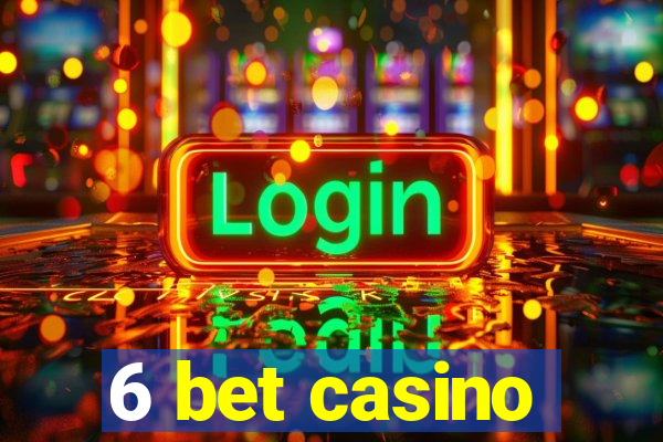 6 bet casino