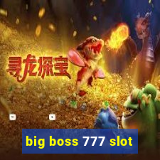 big boss 777 slot