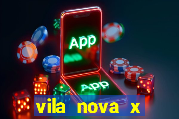 vila nova x novorizontino palpite