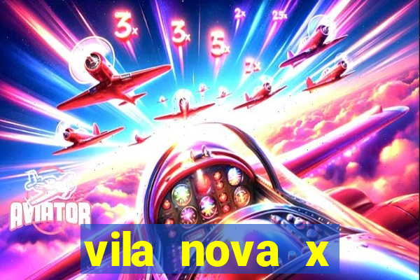 vila nova x novorizontino palpite