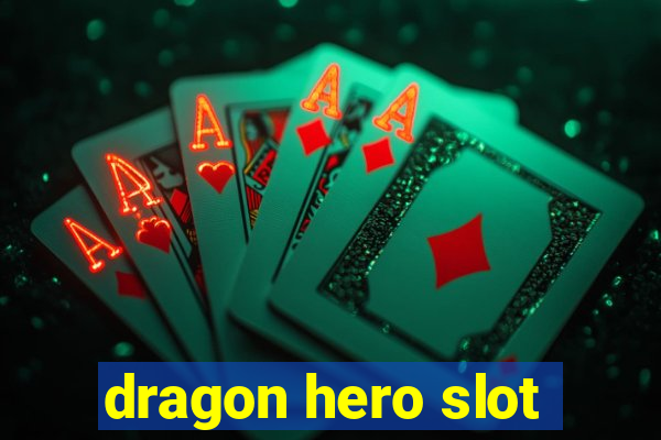 dragon hero slot