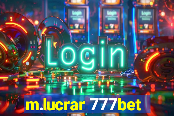 m.lucrar 777bet