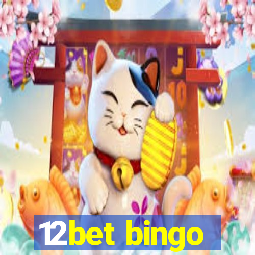 12bet bingo