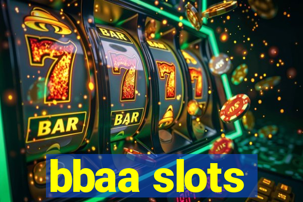 bbaa slots