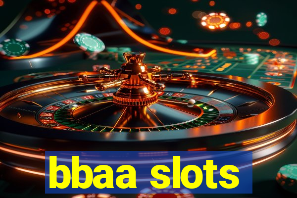 bbaa slots