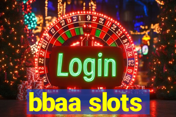 bbaa slots