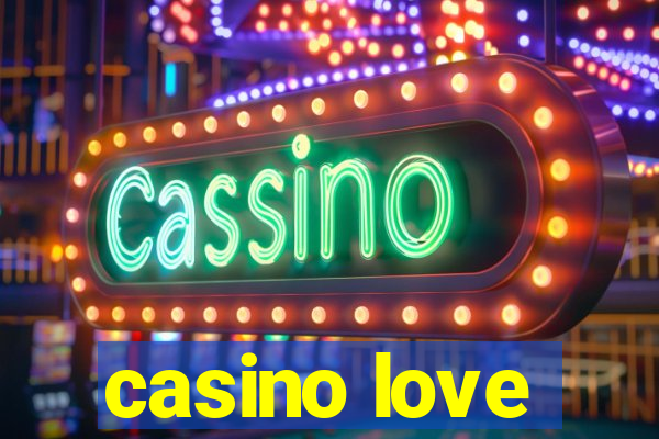 casino love