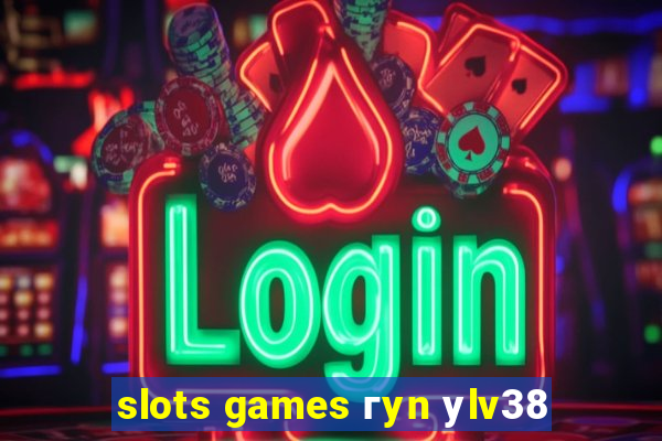 slots games гyn уlv38