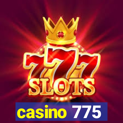 casino 775