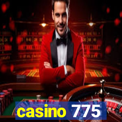 casino 775