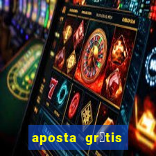 aposta gr谩tis bet365 5 reais