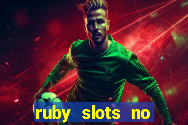 ruby slots no deposit bonus