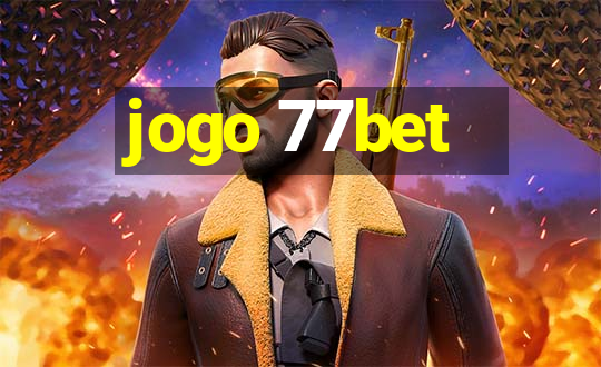 jogo 77bet