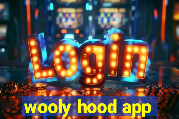 wooly hood app