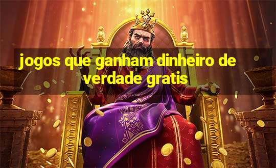 jogos que ganham dinheiro de verdade gratis