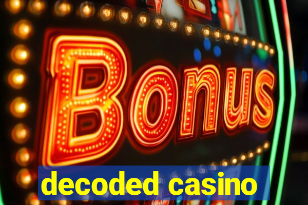 decoded casino