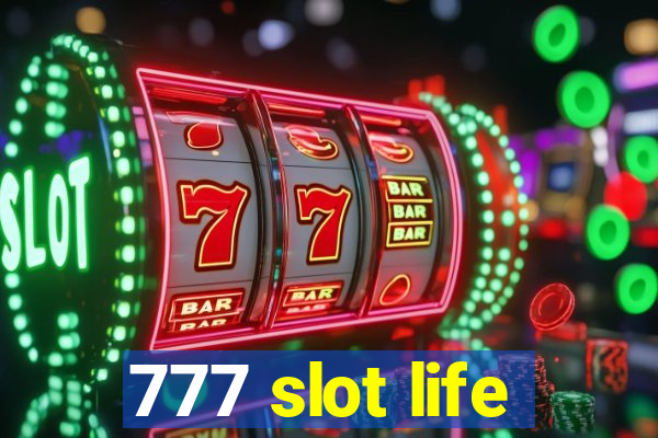 777 slot life