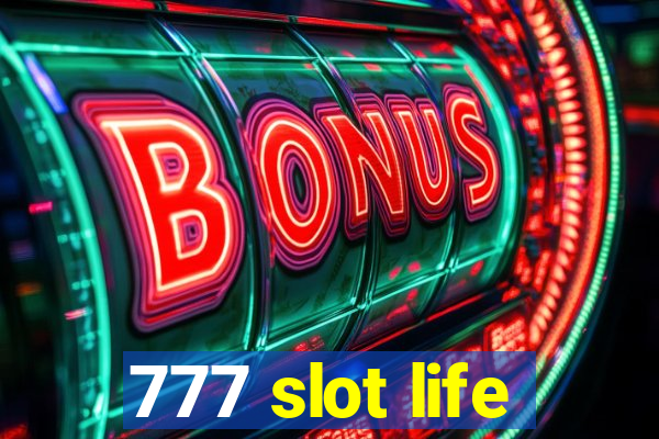 777 slot life