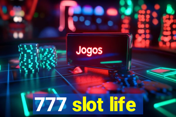 777 slot life