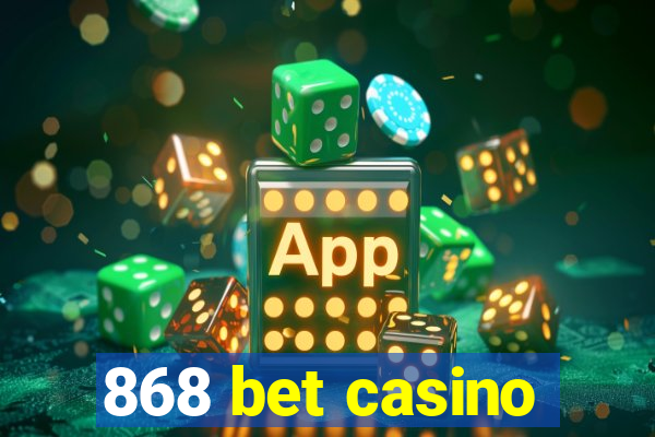 868 bet casino