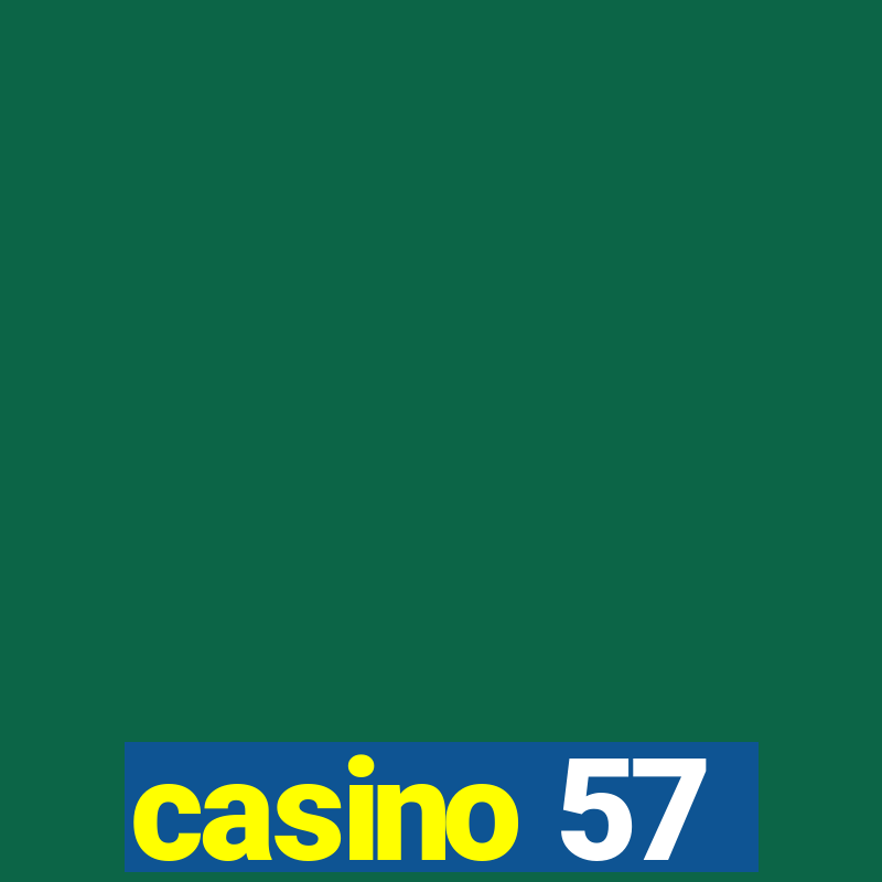 casino 57