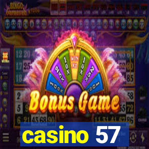 casino 57