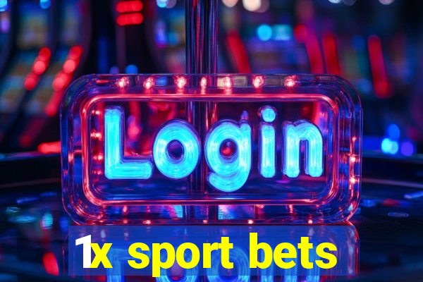 1x sport bets