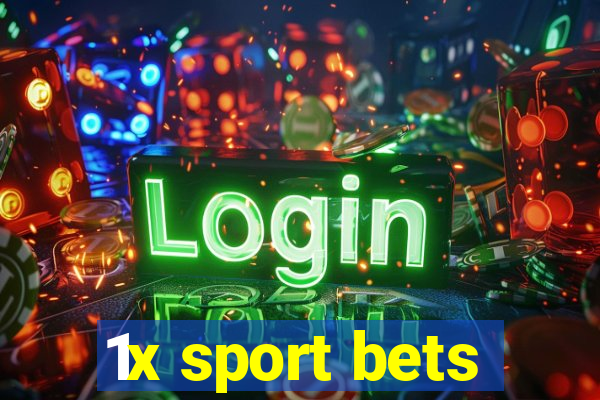 1x sport bets