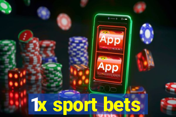 1x sport bets