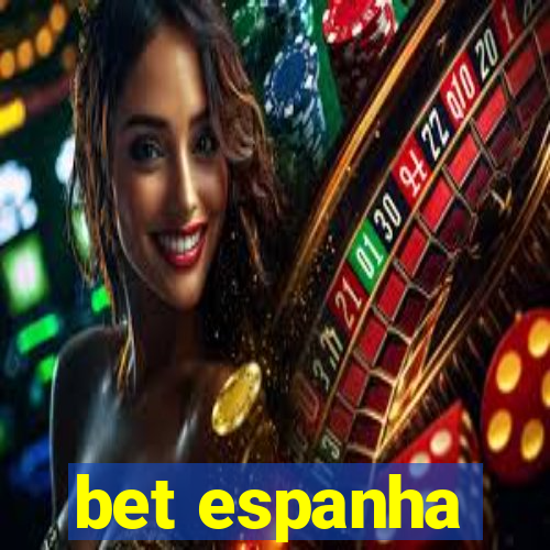 bet espanha