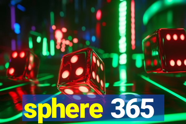 sphere 365