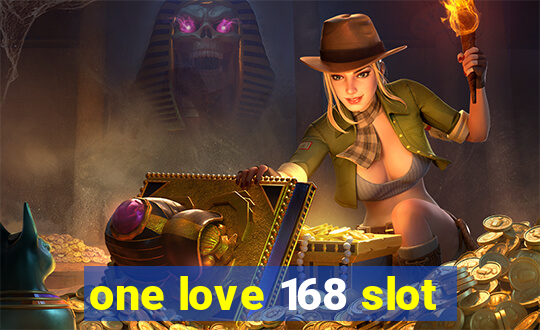 one love 168 slot