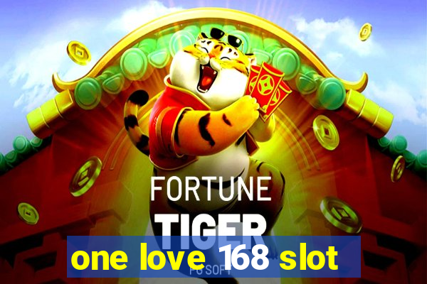 one love 168 slot