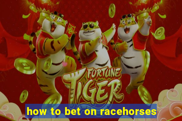 how to bet on racehorses