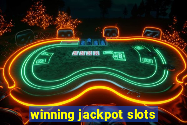 winning jackpot slots