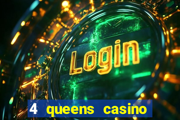 4 queens casino las vegas