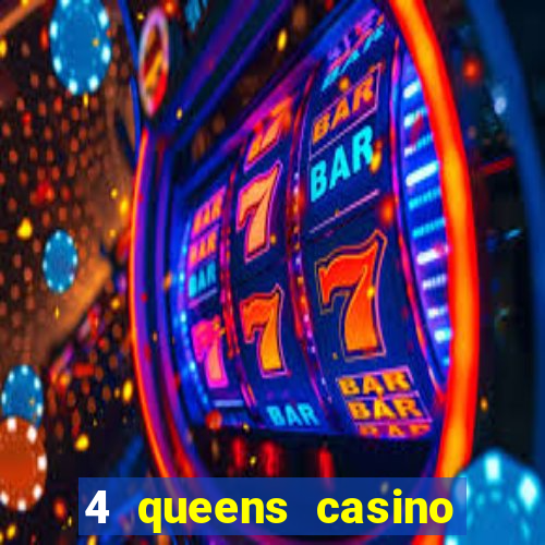 4 queens casino las vegas