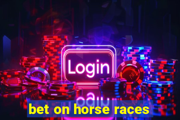 bet on horse races