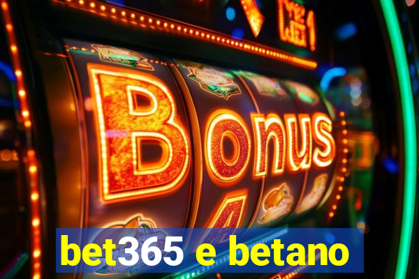 bet365 e betano