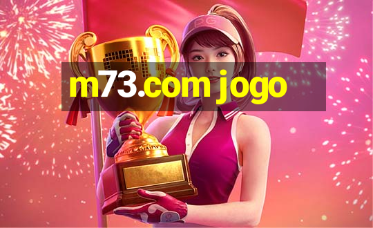 m73.com jogo