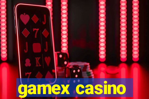 gamex casino