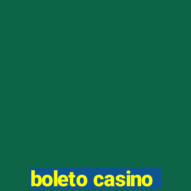 boleto casino