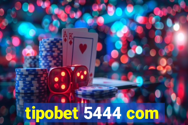 tipobet 5444 com