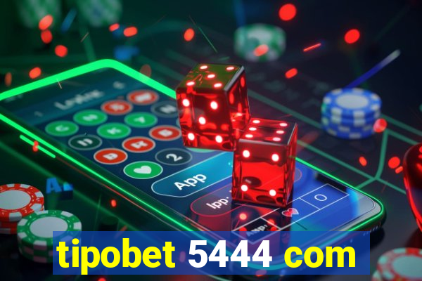 tipobet 5444 com