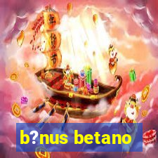 b?nus betano